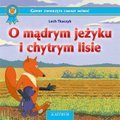 Dla dzieci i młodzieży: O mądrym jeżyku i chytrym lisie - ebook