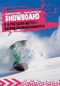 Snowboard. Dla początkujących i średniozaawansowanych - ebook