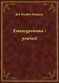 Emancypowana : powieść - ebook