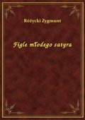 Figle młodego satyra - ebook