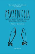 Frazeologia w rosyjskim i polskim dyskursie społeczno-politycznym. Przegląd i konfrontacja - ebook