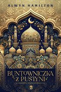 Buntowniczka z pustyni. Wydanie 2 - ebook