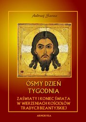 : Ósmy dzień tygodnia. Zaświaty w wierzeniach kościołów tradycji bizantyjskiej - ebook