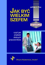 : Jak być wielkim szefem - ebook