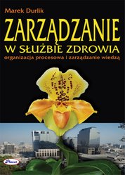 : Zarządzanie w służbie zdrowia - ebook