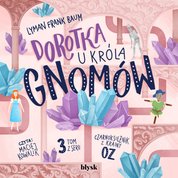 : Dorotka u Króla Gnomów - audiobook