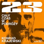 : 23. Cały czas w podróży - audiobook