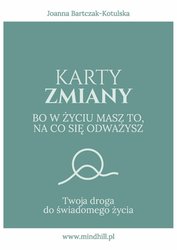 : Karty Zmiany. Bo w życiu masz to, na co się odważysz. Twoja droga do świadomego życia - ebook