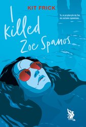 : I killed Zoe Spanos - ebook