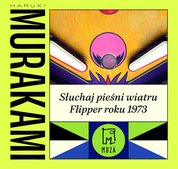 : Słuchaj pieśni wiatru / Flipper roku 1973 - audiobook