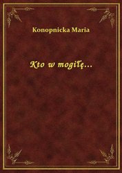 : Kto w mogiłę... - ebook