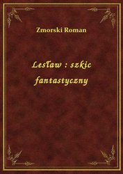 : Lesław : szkic fantastyczny - ebook