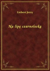 : Na lipę czarnoleską - ebook