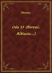 : Oda 33 (Porzuć, Albiusie...) - ebook