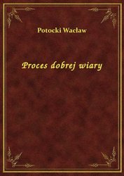 : Proces dobrej wiary - ebook