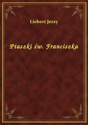 : Ptaszki św. Franciszka - ebook