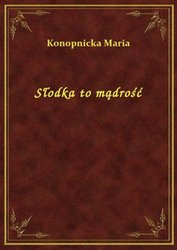 : Słodka to mądrość - ebook