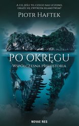 : Po okręgu. Współczesna prehistoria - ebook