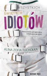 : Wszystkich świętych idiotów - ebook