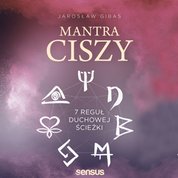 : Mantra ciszy. 7 reguł duchowej ścieżki - audiobook