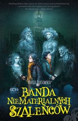 : Banda niematerialnych szaleńców (Wydanie II) - ebook